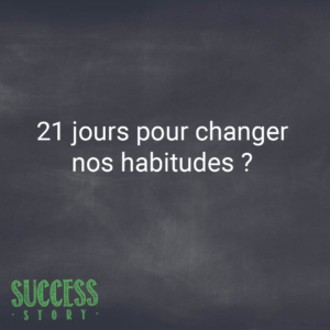 21 jours pour changer nos habitudes